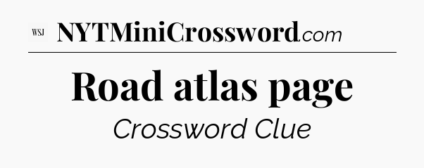 Road atlas page - WSJ Crossword