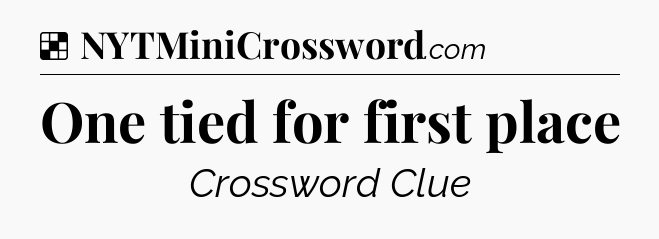 Solution: One tied for first place - NYT Crossword