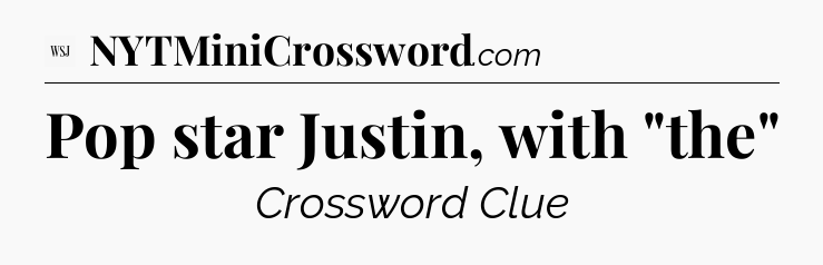 Pop star Justin, with 