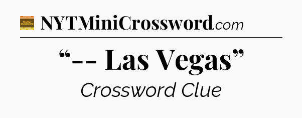 “-- Las Vegas” - Eugene Sheffer Crossword