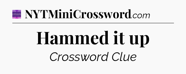 Hammed it up - Thomas Joseph Crossword