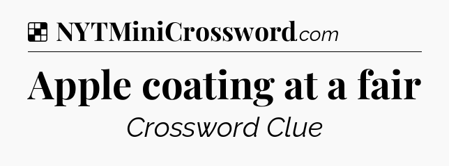 Solution: Apple coating at a fair - NYT Crossword