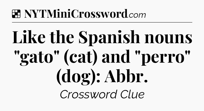 Solution: Like the Spanish nouns 