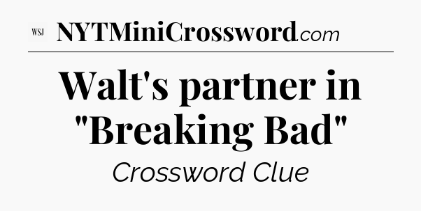 Walt's partner in 