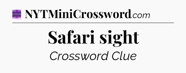 Safari sight - Thomas Joseph Crossword