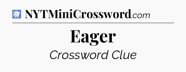 Eager Puzzle Page Crossword Clue