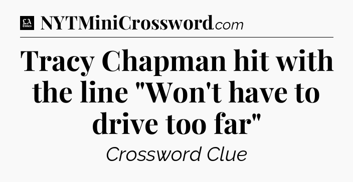 Tracy Chapman hit with the line 