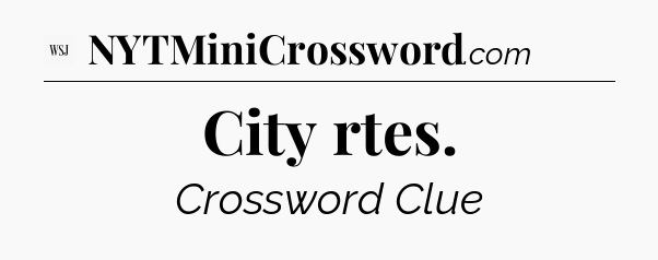 City rtes - WSJ Crossword