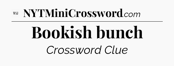 Bookish bunch - WSJ Crossword