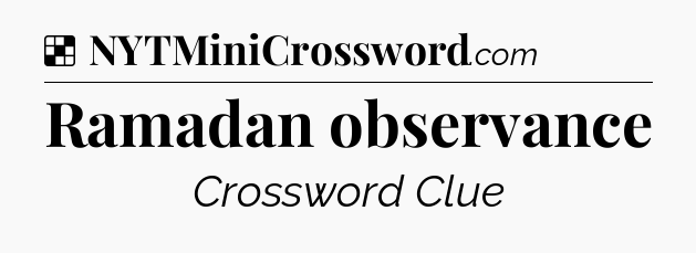 Solution: Ramadan observance - NYT Crossword