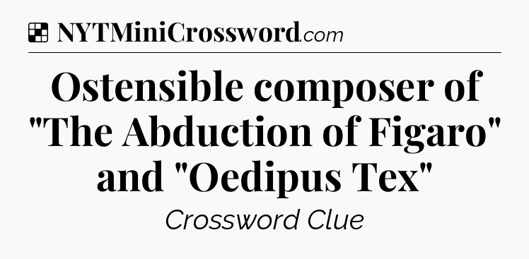 Solution: Ostensible composer of 