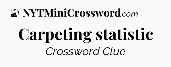 Carpeting statistic - Daily Themed Classic Crossword