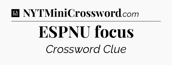 ESPNU focus - LA Times Crossword