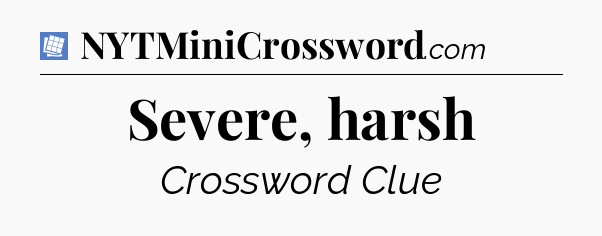 Severe, harsh Puzzle Page Crossword Clue