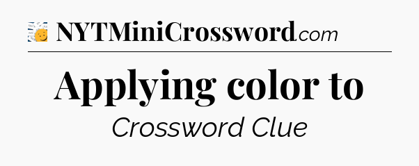 Applying color to - 7 Little Words