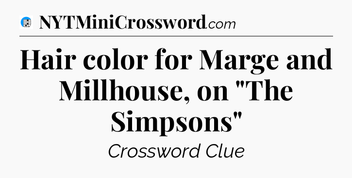 Hair color for Marge and Millhouse, on 