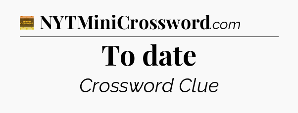 To date crossword clue Eugene Sheffer