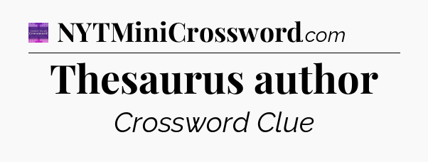 Thesaurus author - Thomas Joseph Crossword