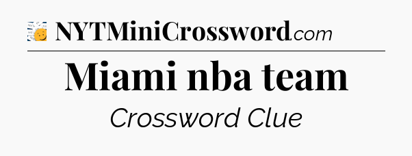 Miami nba team - 7 Little Words