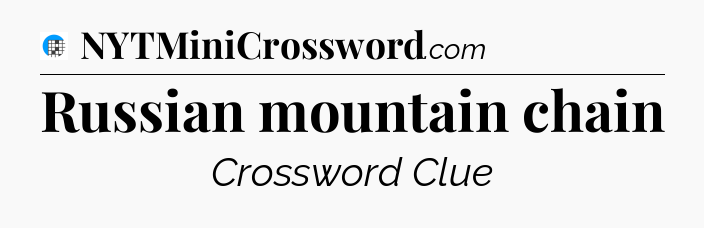 Russian mountain chain Crossword Clue