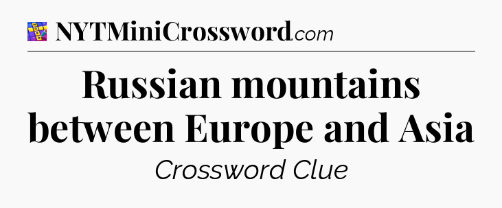 Russian mountains between Europe and Asia Codycross
