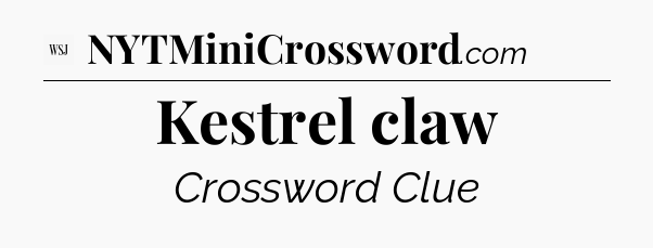 Kestrel claw - WSJ Crossword
