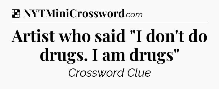 Solution: Artist who said 