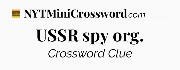 USSR spy org crossword clue Eugene Sheffer