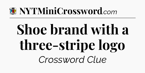 Shoe brand with a three-stripe logo Crossword Clue