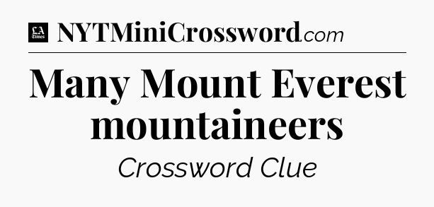 Many Mount Everest mountaineers - LA Times Crossword