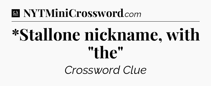 *Stallone nickname, with 