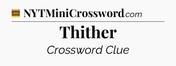 Thither crossword clue Eugene Sheffer