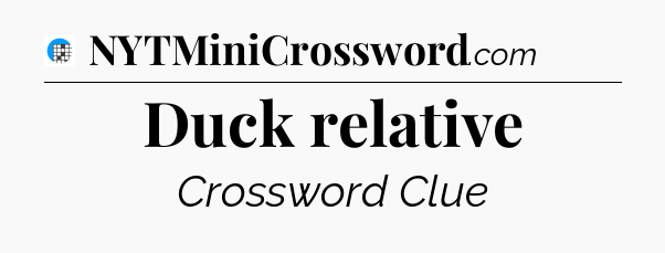 Duck relative Crossword Clue