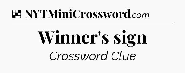 Solution: Winner's sign - NYT Crossword