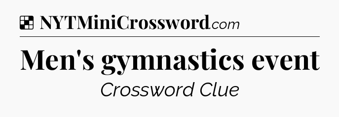 Solution: Men's gymnastics event - NYT Crossword