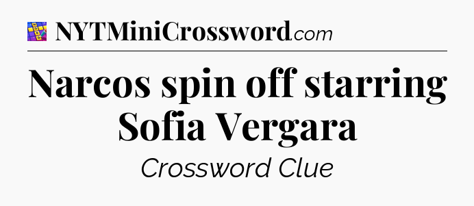 Narcos spin off starring Sofia Vergara Codycross