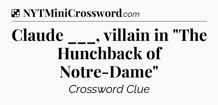 Solution: Claude ___, villain in 