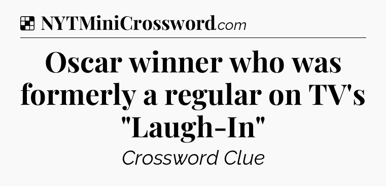 Solution: Oscar winner who was formerly a regular on TV's 