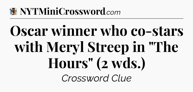 Oscar winner who co-stars with Meryl Streep in 