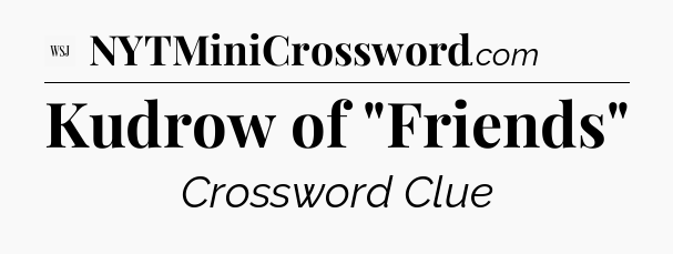 Kudrow of 