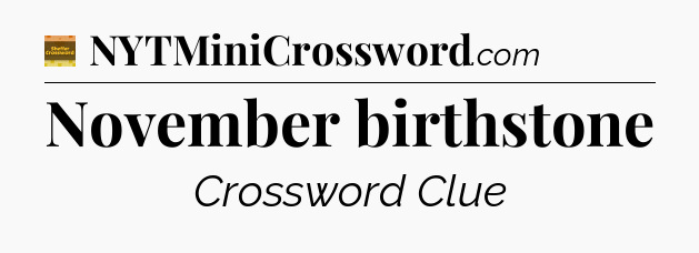 November birthstone - Eugene Sheffer Crossword