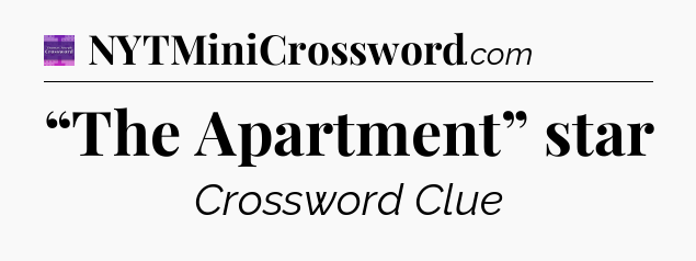 “The Apartment” star - Thomas Joseph Crossword