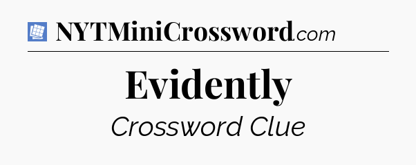 Evidently Puzzle Page Crossword Clue