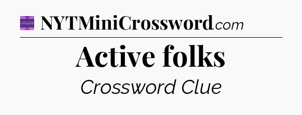 Active folks - Thomas Joseph Crossword