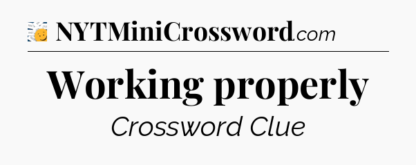 Working properly - 7 Little Words