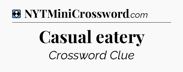 Solution: Casual eatery - NYT Mini Crossword