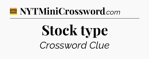 Stock type crossword clue Eugene Sheffer