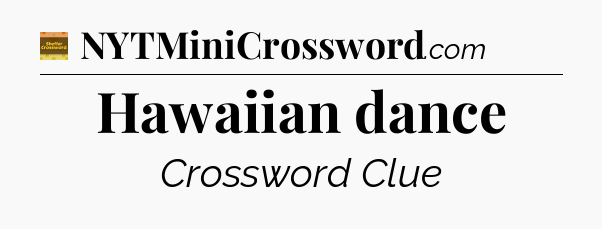 Hawaiian dance - Eugene Sheffer Crossword