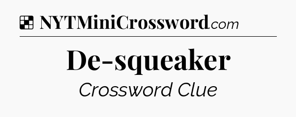 Solution: De-squeaker - NYT Crossword