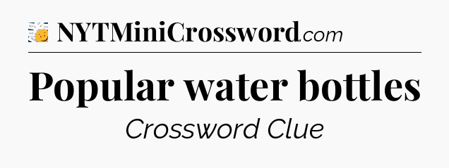 Popular water bottles - 7 Little Words